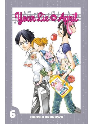 cover image of Your Lie in April, Volume 6